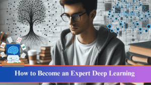 Read more about the article How Become Deep Learning Engineer in 2025