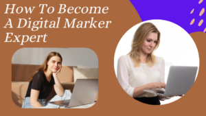 Read more about the article How To Be a Digital Marketing Professional from An Amateur: The Complete Guide and Its Importance