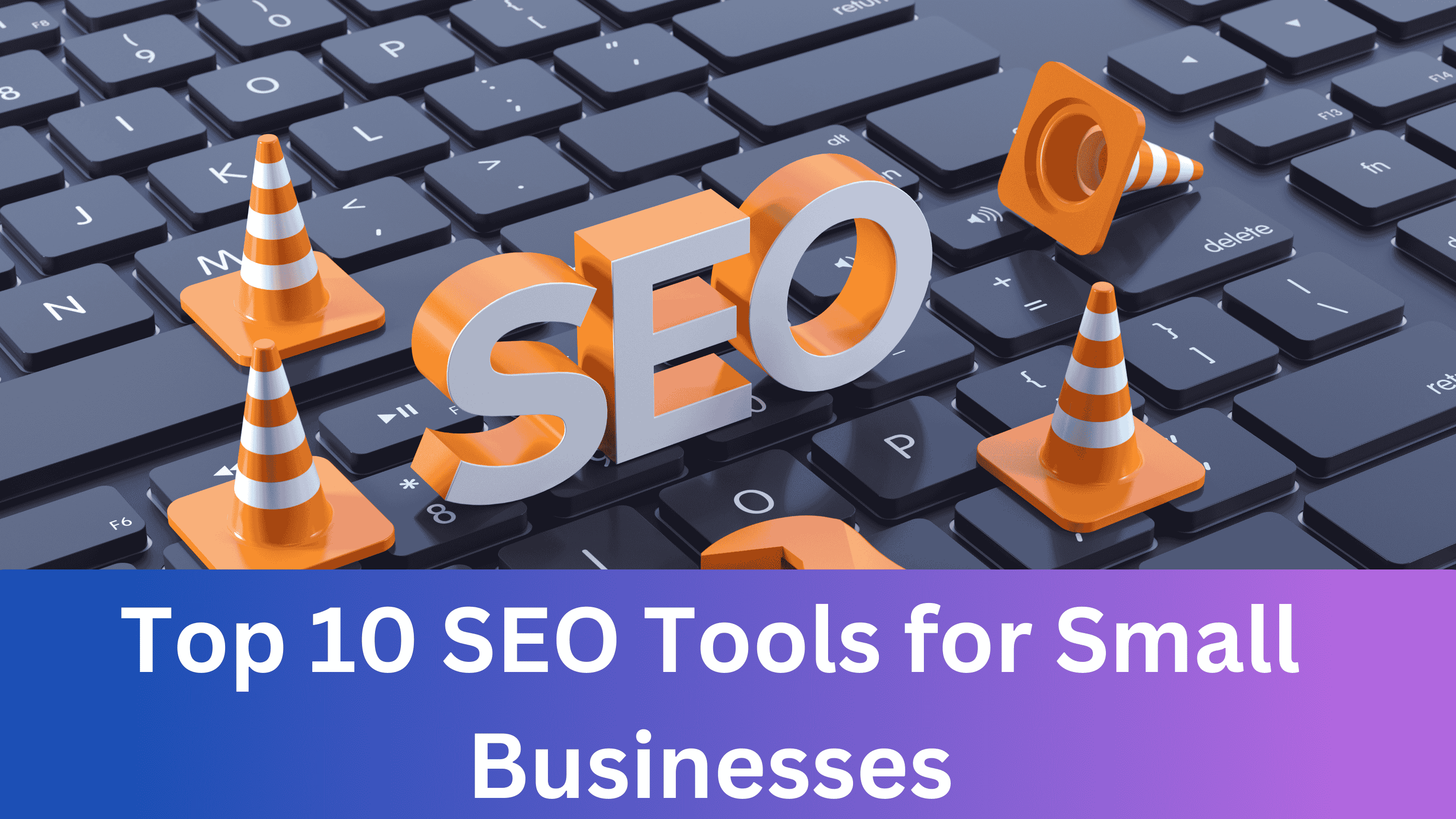 The top ten SEO tools for small businesses to raise their website traffic and search engine rankings.