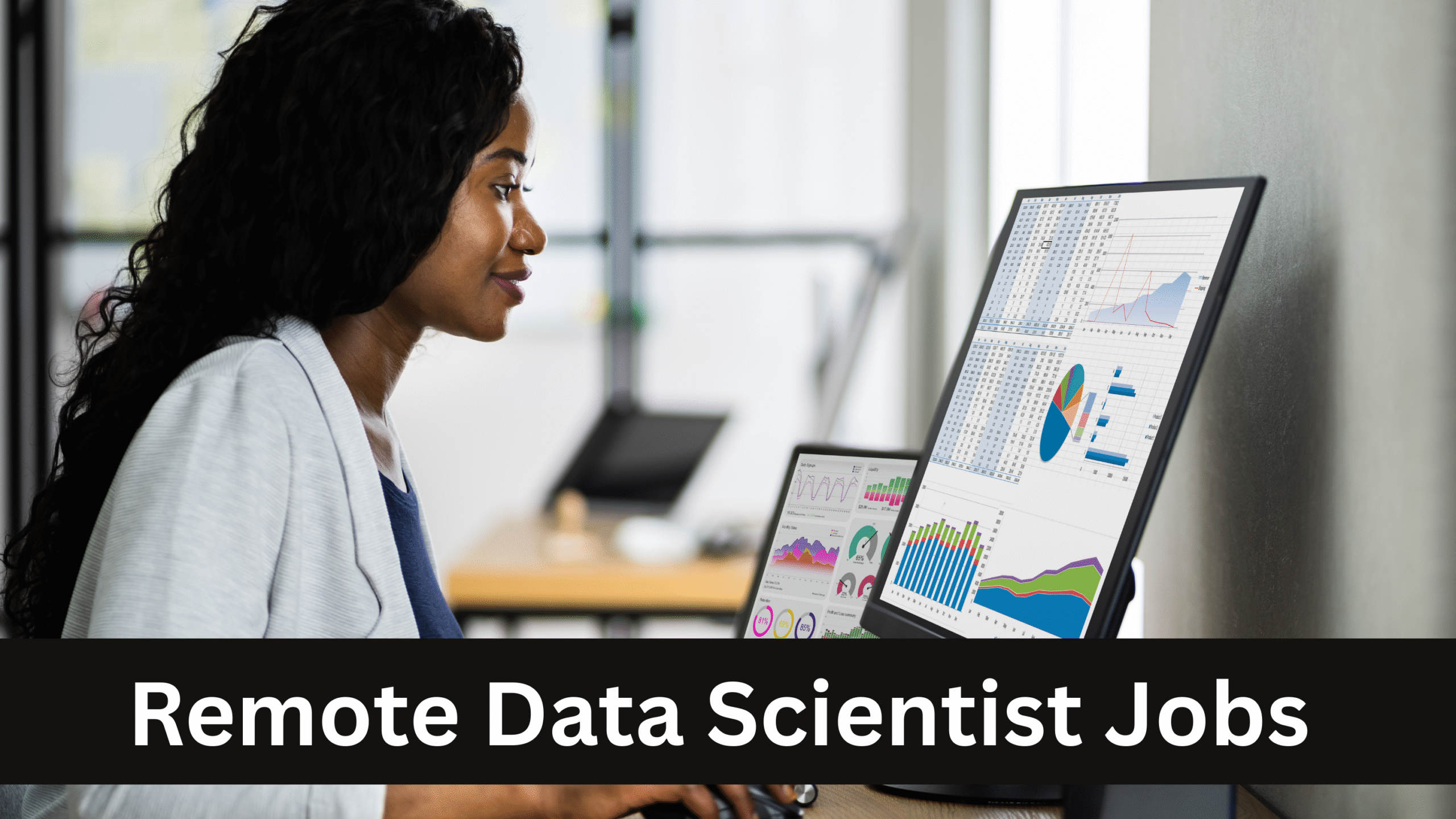 A woman working at a desk with two computer monitors displaying data visualizations and charts, representing remote data scientist work.