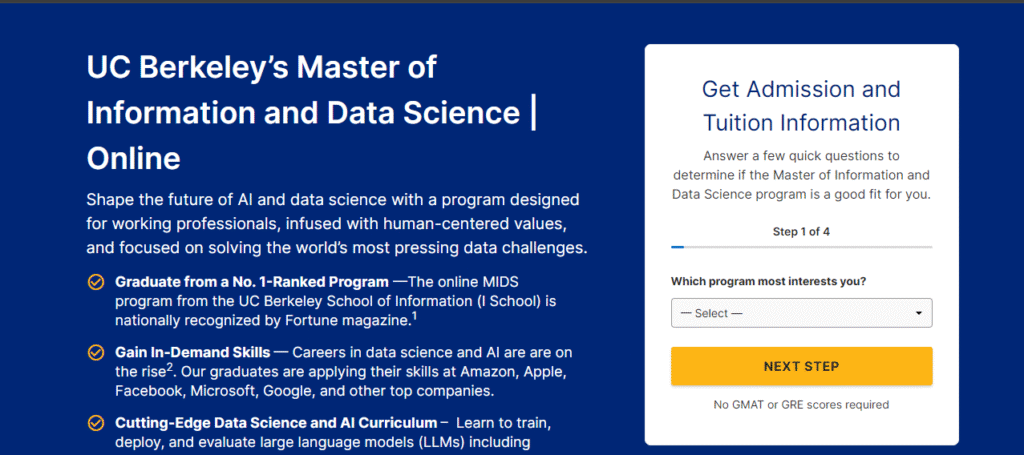 UC Berkeley’s Master of Information and Data Science (MIDS) Online program promotional image. Highlights include graduating from a No. 1 ranked program, gaining in-demand skills for careers at top tech companies, and a cutting-edge data science and AI curriculum. A form on the right invites users to get admission and tuition information by selecting their program of interest. No GMAT or GRE scores required